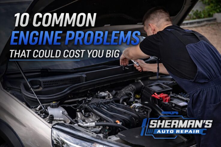 Mechanic inspecting car engine under hood with guide on common engine problems and costly repairs by Sherman’s Auto Repair